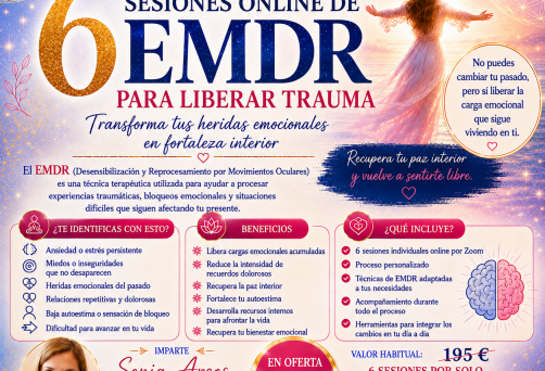 ¡¡AMPLIAMOS OFERTA HASTA EL 31 DE AGOSTO!! – SESIONES INDIVIDUALES ONLINE DE EMDR PARA LIBERAR TRAUMA – PACK DE 6 SESIONES – PRECIO NORMAL: 195 – PRECIO ESPECIAL SÓLO HASTA EL 31 DE AGOSTO: 111 €