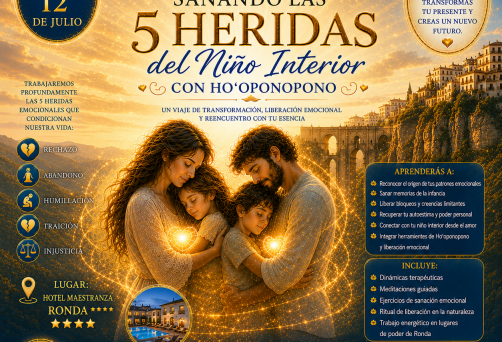 RONDA (MÁLAGA) – RETIRO “SANANDO LAS 5 HERIDAS DEL NIÑO INTERIOR CON HO’OPONOPONO” – DEL VIERNES 10 AL DOMINGO 12 DE JULIO DE 2026 – ¡¡ÚLTIMO DÍA PARA RESERVAR EL VIERNES 26 DE JUNIO!!