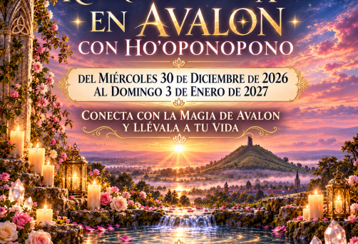 RETIRO DE FIN DE AÑO EN AVALON – VIAJE A AVALON  – “LLÉVATE LA MAGIA DE AVALON A TU VIDA Y CREA TU 2027 CON HO’OPONOPONO” – DEL MIÉRCOLES 30 AL DOMINGO 3 DE ENERO DE 2026 – SALIDAS DESDE BARCELONA, MADRID Y ALICANTE – PRECIO ESPECIAL: 895€